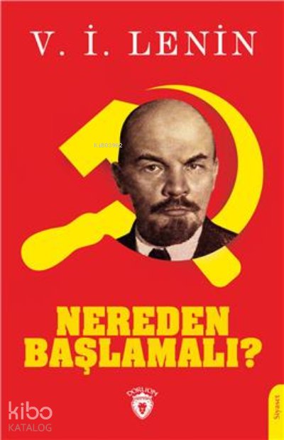 Nereden Başlamalı? - V. İ. Lenin