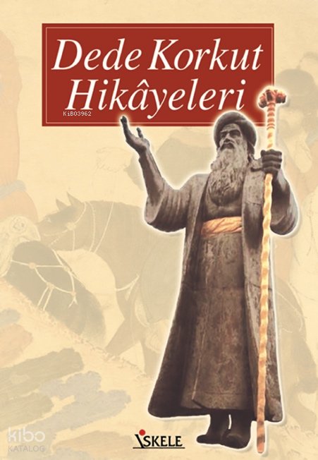 Dede Korkut Hikayeleri - Dede Korkut