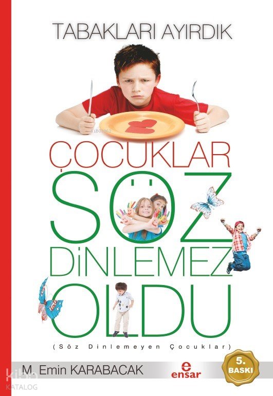 Tabakları Ayırdık Çocuklar Söz Dinlemez Oldu - M. Emin Karabacak