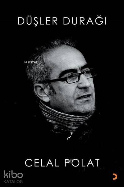 Düşler Durağı - Celal Polat