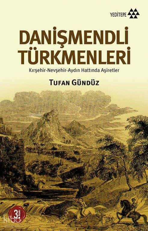 Danişmendli Türkmenleri - Tufan Gündüz