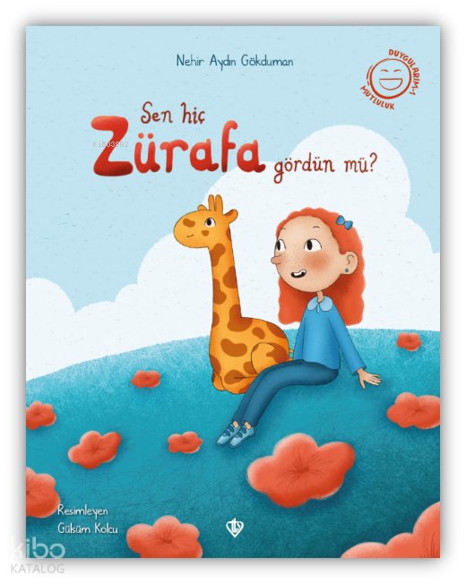 Sen Hiç Zürafa Gördün Mü?