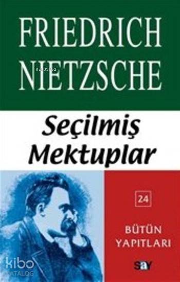 Seçilmiş Mektuplar - Friedrich Nietzsche