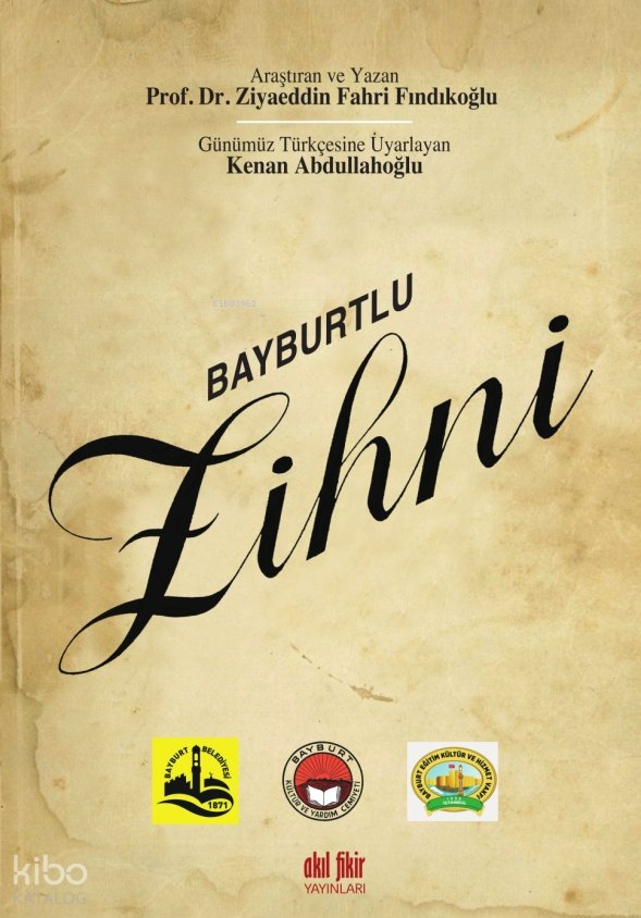 Bayburtlu Zihni - Ziyaeddin Fahri Fındıkoğlu