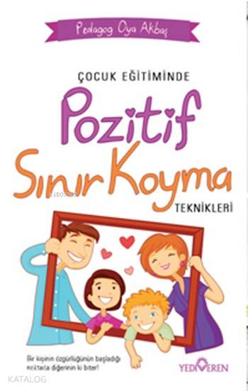 Çocuk Eğitiminde Pozitif Sınır Koyma Teknikleri