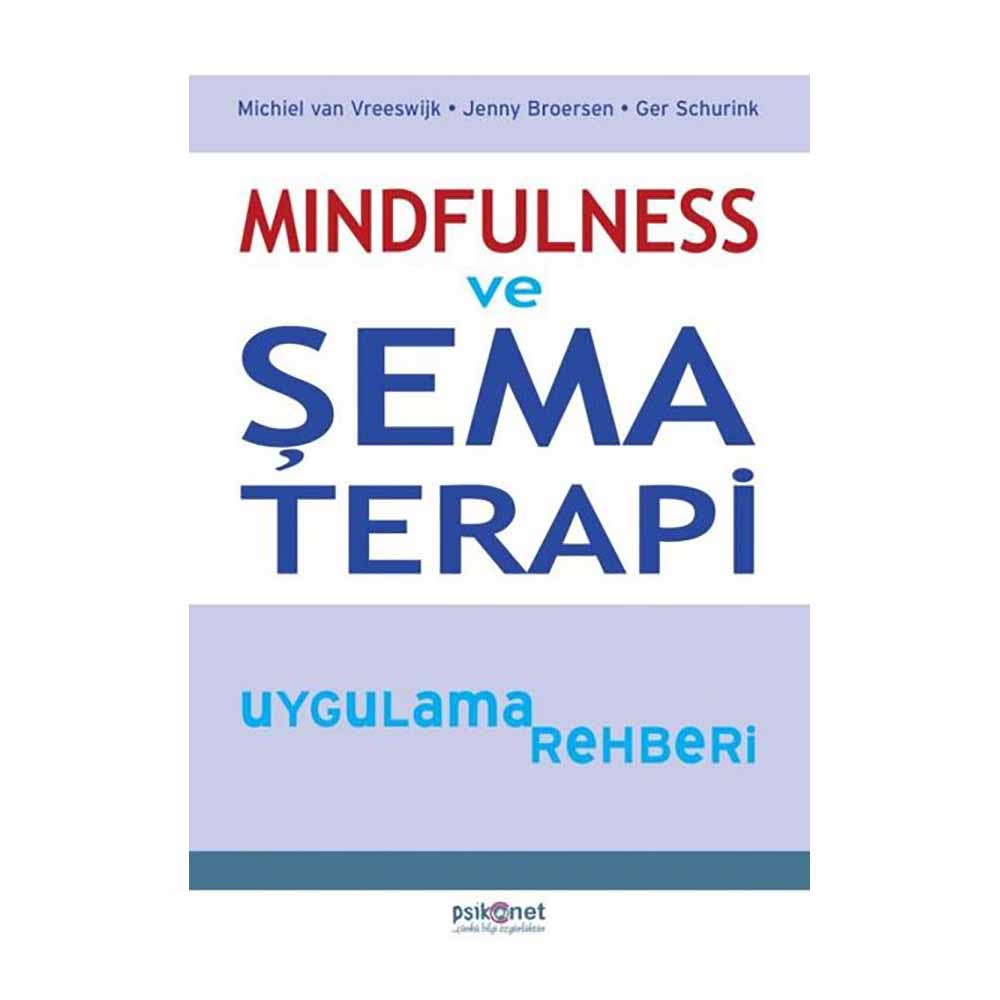 MINDFULNESS VE ŞEMA TERAPİ (UYGULAMA REHBERİ)