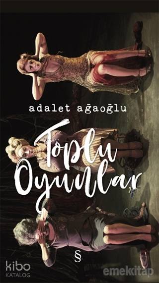 Toplu Oyunlar - Adalet Ağaoğlu