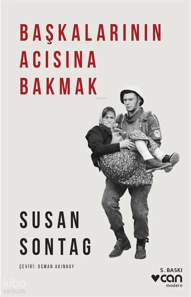Başkalarının Acısına Bakmak - Susan Sontag