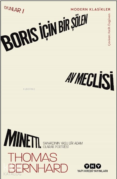 Boris İçin Bir Şölen, Av Meclisi, Minetti - Oyunlar 1 - Thomas Bernhard