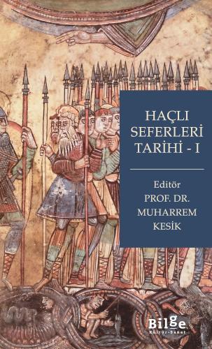 Haçlı Seferleri Tarihi I - Muharrem Kesik