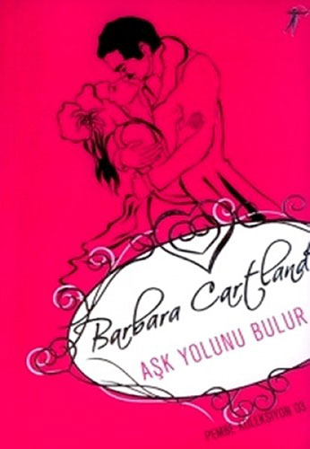 Aşk Yolunu Bulur - Barbara Cartland