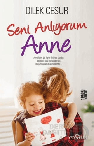 SENİ ANLIYORUM ANNE / DİLEK CESUR