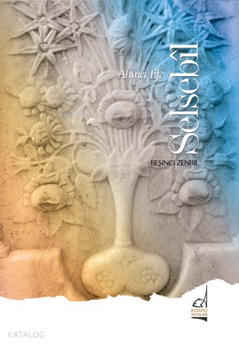 Selsebîl - Ahmet Efe