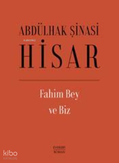 Fahim Bey ve Biz - Abdülhak Şinasi Hisar
