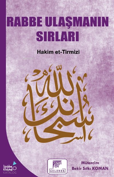 Rabbe Ulaşmanın Sırları - Hakim Et-tirmizi
