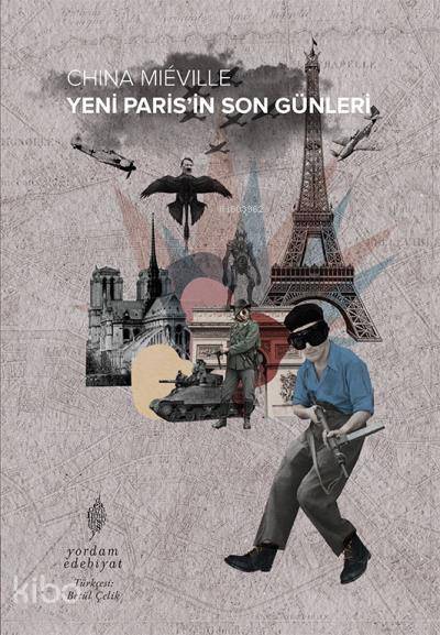 Yeni Paris'in Son Günleri - China Mieville