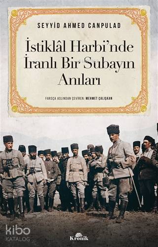 İstiklal Harbi'nde İranlı Bir Subayın Anıları