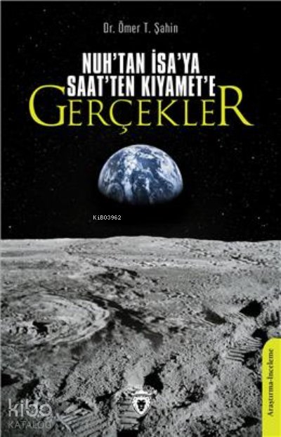 Nuh Tan İsa Ya Saatten Kıyamete Gerçekler - Ömer T. Şahin
