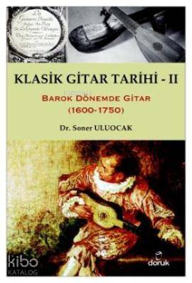Klasik Gitar Tarihi - II - Soner Uluocak