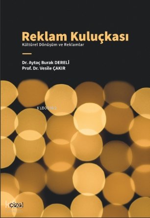 Reklam Kuluçkası - Kültürel Dönüşüm ve Reklamlar