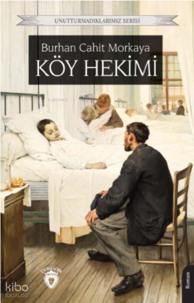Köy Hekimi - Burhan Cahit Morkaya