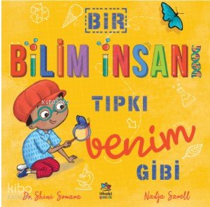 Bir Bilim İnsanı Tıpkı Benim Gibi - Shini Somara