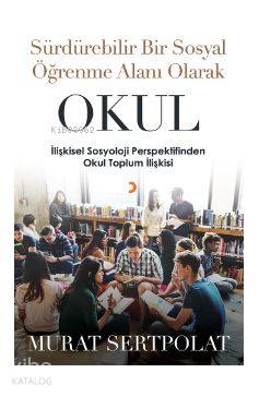 Sürdürebilir Bir Sosyal Öğrenme Alanı Olarak Okul