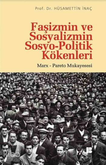 Faşizmin ve Sosyalizmin Sosyo-Politik Kökenleri