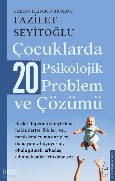 Çocuklarda 20 Psikolojik Problem ve Çözümü - Fazilet Seyitoğlu