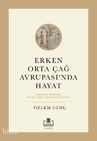 Erken Orta Çağ Avrupasında Hayat - Özlem Genç