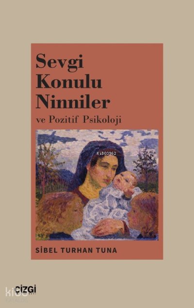 Sevgi Konulu Ninniler ve Pozitif Psikoloji - Sibel Turhan Tuna