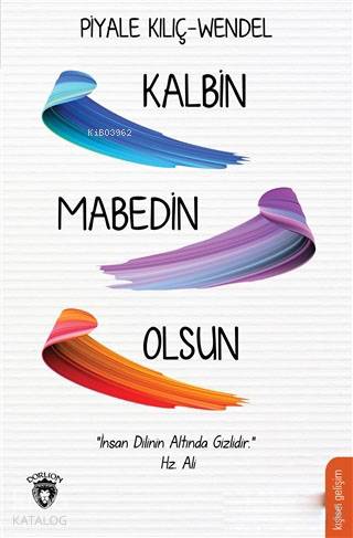 Kalbin Mabedin Olsun - Piyale Kılıç Wendel