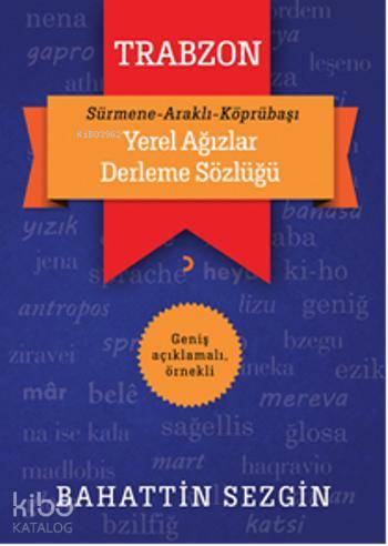Trabzon Yerel Ağızlar Derleme Sözlüğü - Bahattin Sezgin