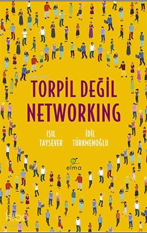 Torpil Değil Networking - Işıl Taysever, İdil Türkmenoğlu