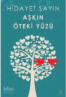 Aşkın Öteki Yüzü - Hidayet Sayın