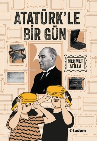 Atatürkle Bir Gün - Mehmet Atilla