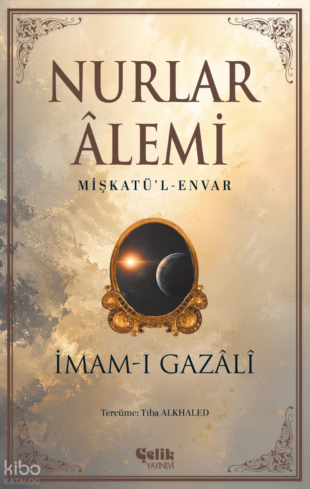 Nurlar Âlemi - Mişkatü'l-Envar