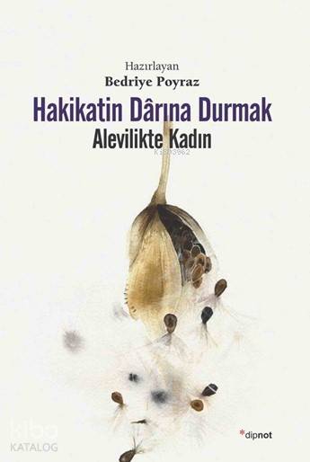 Hakikatin Dârına Durmak - 