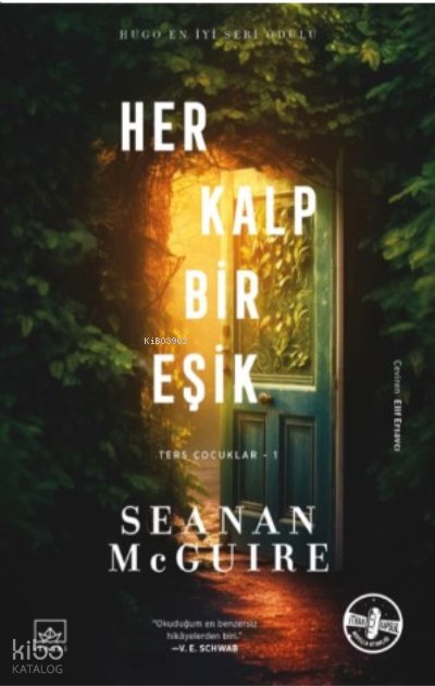 Her Kalp Bir Eşik / Ters Çocuklar 1. Kitap - Seanan McGuire