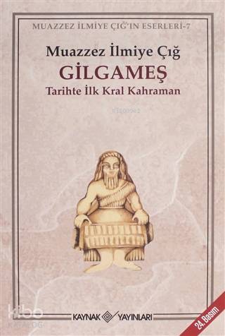 Gilgameş - Muazzez İlmiye Çığ