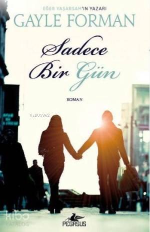 Sadece Bir Gün - Gayle Forman