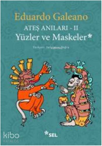 Ateş Anıları - II - Eduardo Galeano