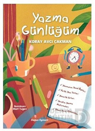 YAZMA GÜNLÜĞÜM / KORAY AVCI ÇAKMAN