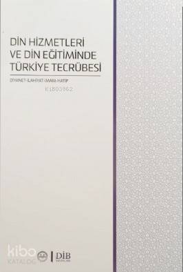 Din Hizmetleri Ve Din Eğitiminde Türkiye Tecrübesi