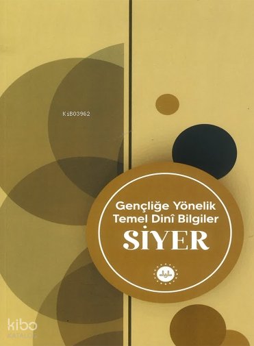 Gençliğe Yönelik Temel Dini Bilgiler Siyer