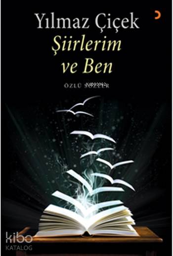 Şiirlerim ve Ben