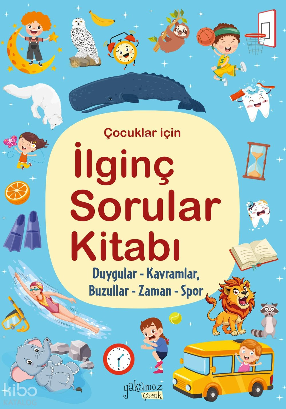 Çocuklar İçin İlginç Sorular Kitabı