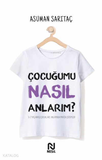 Çocuğumu Nasıl Anlarım? - Asuman Sarıtaç