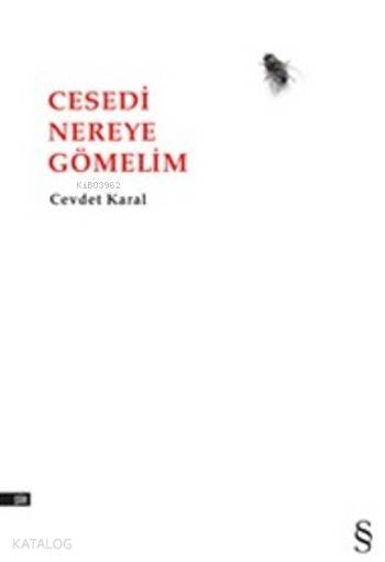 Cesedi Nereye Gömelim - Cevdet Karal
