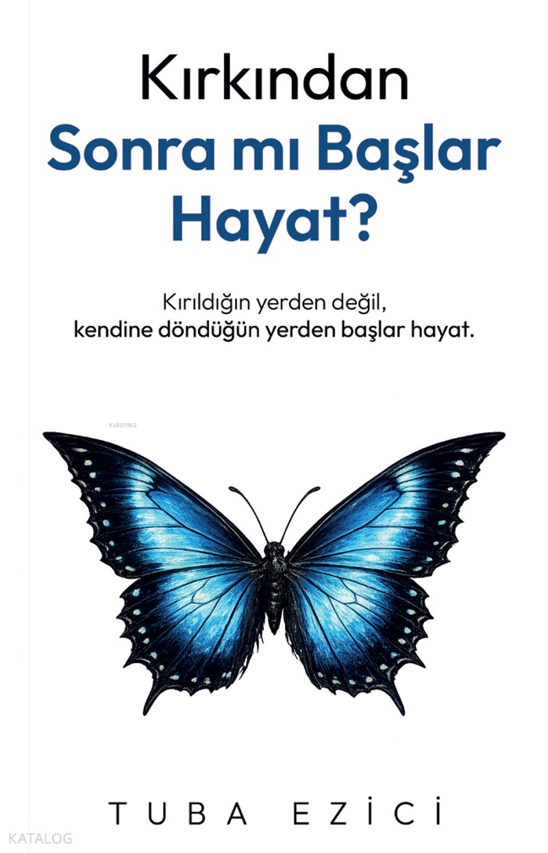 Kırkından Sonra Mı Başlar Hayat?
